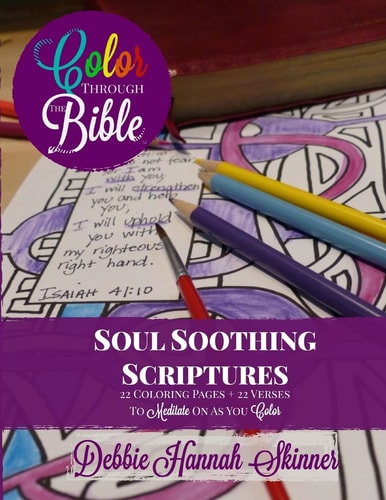 Soul Soothing Scriptures 22 Coloring Pages + 22 Verses To Meditate On As You Color