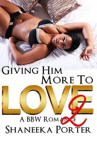 Giving Him More to Love 2 A BBW Romance