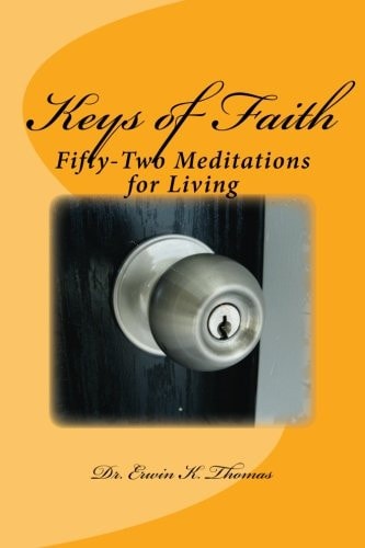 Keys of Faith Fifty-Two Meditations for Living