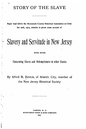 Story of the Slave, Paper Read Before the Monmouth Colony Historical Association on October 30th, 1902