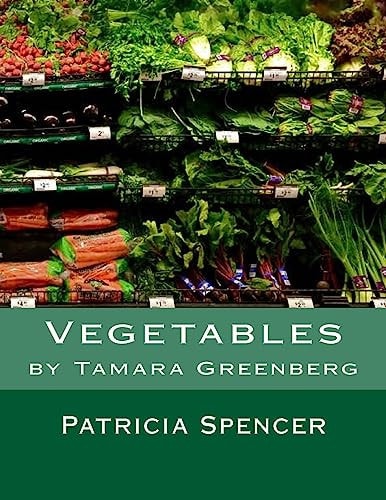 Vegetables By Tamara Greenberg