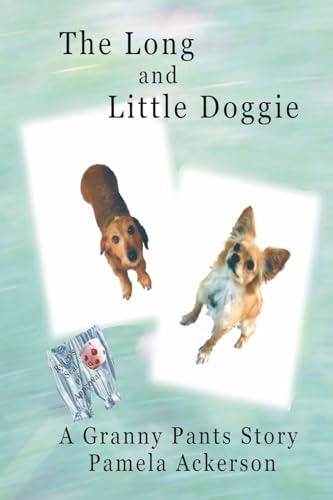 The Long and Little Doggie A Granny Pants Story