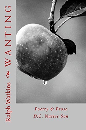 Wanting Poetry & Prose