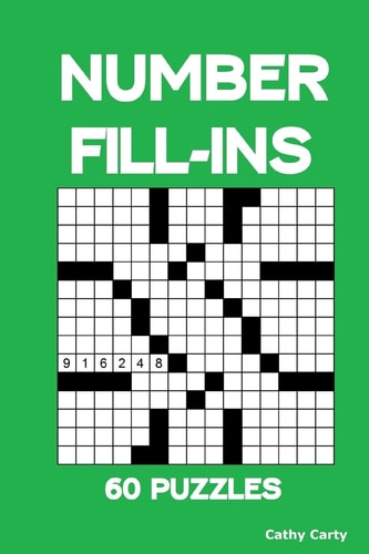 Number Fill-Ins 60 Puzzles