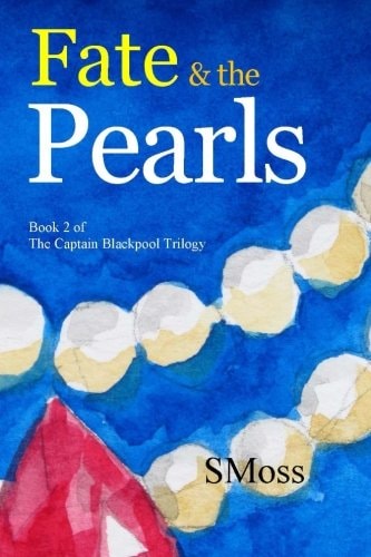 Fate and the Pearls Book 2 of the Captain Blackpool Trilogy