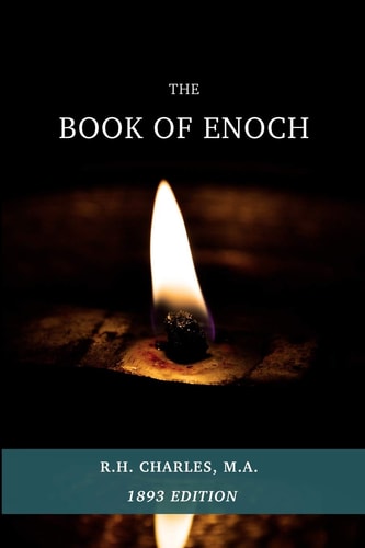 The Book Of Enoch Translated From Professor Dillmann's Ethioptic Text
