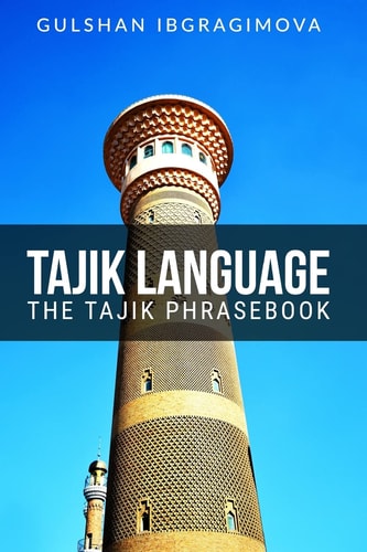Tajik Language The Tajik Phrasebook