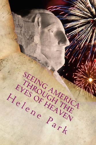 Seeing America Through The Eyes of Heaven Making America Your First Mission Field