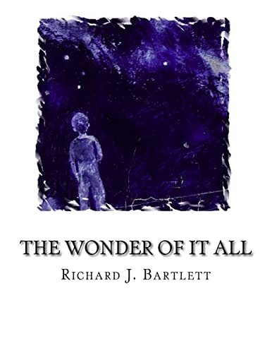 The Wonder of It All Your Unique Place Amongst the Sun, Moon, Planets and Stars of the Universe