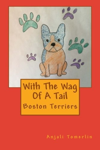With The Wag Of A Tail Boston Terriers