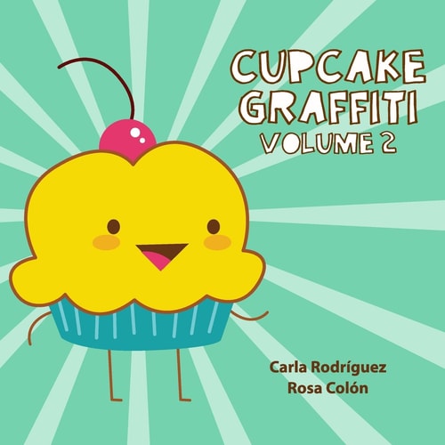 Cupcake Graffiti Volume 2