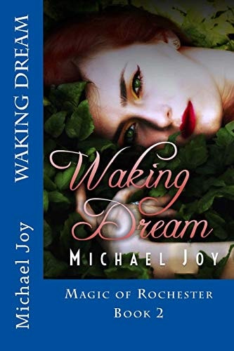 Waking Dream Magic of Rochester