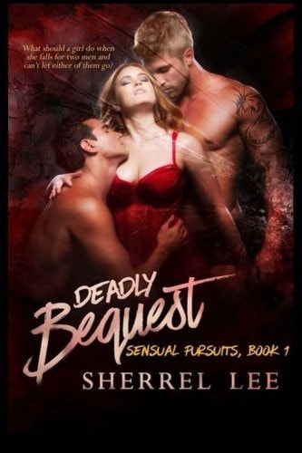 Deadly Bequest, Book 1 Steamy Romantic Suspense