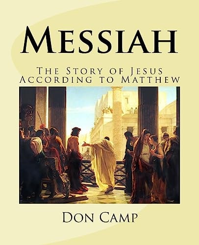Messiah The Story of Jesus According to Matthew