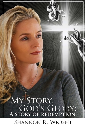 My Story, God's Glory A Story of Redemption