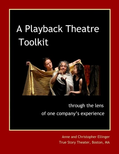 A Playback Theatre Toolkit Through the Lens of One Company's Perspective