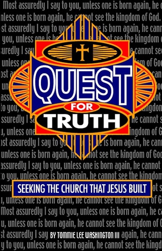 Quest For Truth A True Story Of One Man's Search For Truth