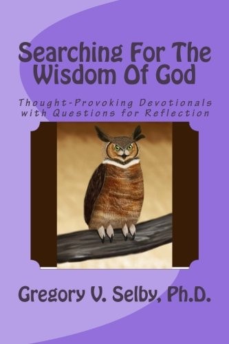 Searching for the Wisdom of God Thought-Provoking Devotionals with Questions for Reflection