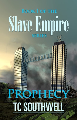 Prophecy Book I of the Slave Empire Series