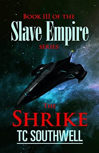 The Shrike Book III of the Slave Empire Series