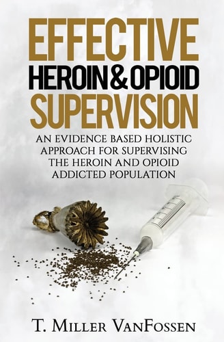 Effective Heroin and Opioid Supervision