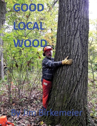 Good Local Wood Keep All The Values Of Our Trees In The Local Community