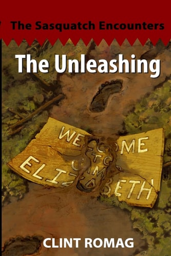 The Unleashing The Sasquatch Encounters: One
