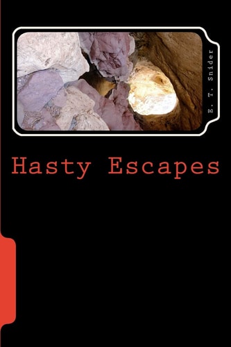 Hasty Escapes Book One of Some Hasty Adventures