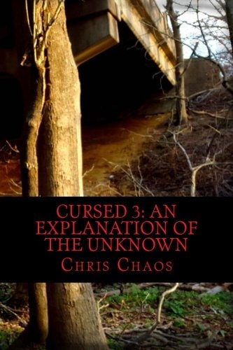 Cursed 3 An Explanation of the Unknown