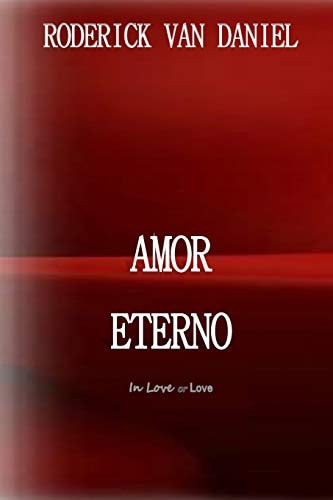 Amor Eterno In Love Or Love