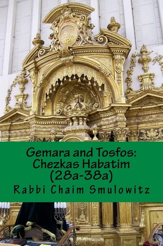 Gemara and Tosfos : Chezkas Habatim (28a-38a)