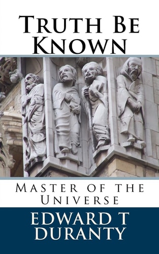 Truth Be Known Master of the Universe