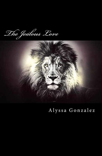 The Jealous Love The Beauty of One of His Most Amazing Characteristics