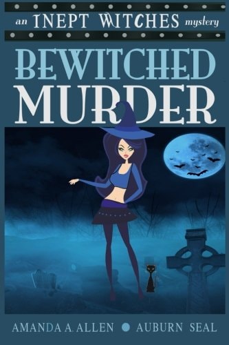 Bewitched Murder An Inept Witches Mystery