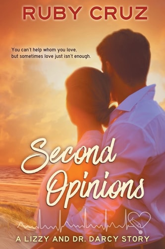 Second Opinions A Lizzy and Dr. Darcy Story