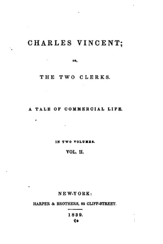 Charles Vincent, Or, the Two Clerks. a Tale of Commercial Life - Vol. II