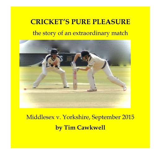Cricket's Pure Pleasure Middlesex V. Yorkshire, September 2015