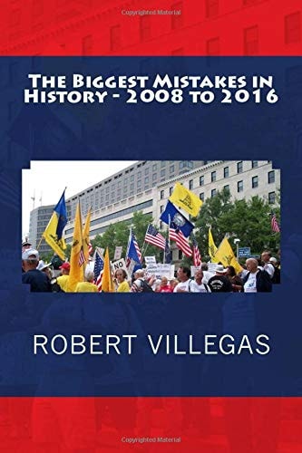 The Biggest Mistakes in History - 2008 To 2016