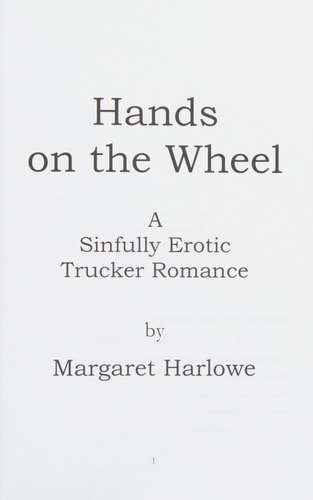 Hands on the Wheel A Sinfully Erotic Trucker Romance