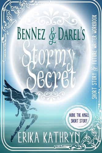 Audie the Angel: SHORT STORY BenNez and Darel's Stormy Secret