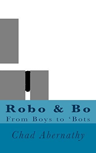 Robo and Bo From Boys to Bots
