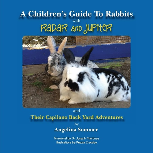 A Children's Guide To Rabbits with Radar and Jupiter And Their Capilano Back Yard Adventures