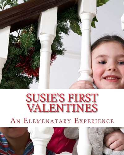 Susie's First Valentines A Valentines Story