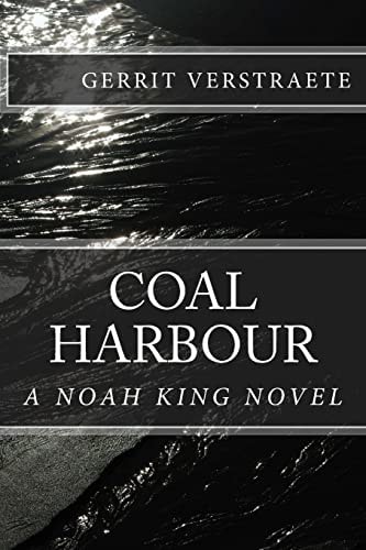 Coal Harbour A Noah King Novel
