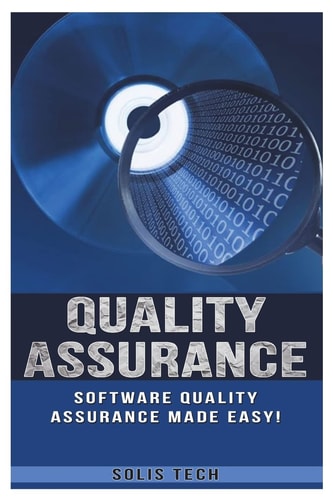 Quality Assurance Software Quality Assurance Made Easy