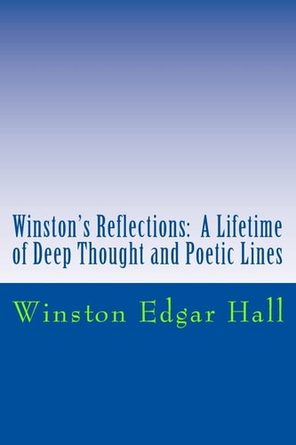 Winston's Reflections A Lifetime of Deep Thought and Poetic Lines
