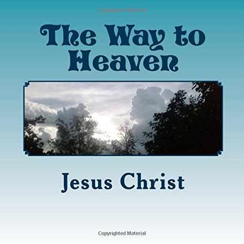 The Way to Heaven Jesus Christ