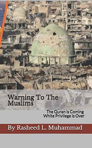 Warning To The Muslims The Quran Is Coming! White Privilege Is Done