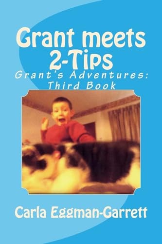 Grant Meets 2-Tips Grant's Adventures: Third Book