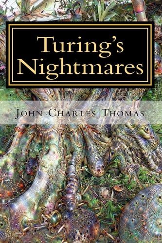 Turing's Nightmares Multiple Scenarios of The Singularity
